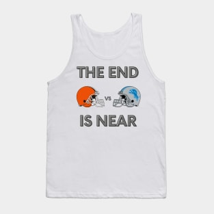 Cleveland Browns vs Detroit Lions 2024 Funny The End is Near Tank Top